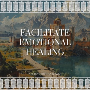 Facilitate Emotional Healing