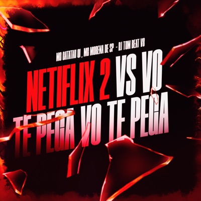 Netflix 2 Vs Vo Te Pega Vo Te Pega - Single