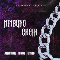 Ninguno Creia (feat. OG POPE & LEYKING) - Single - Angel Stone