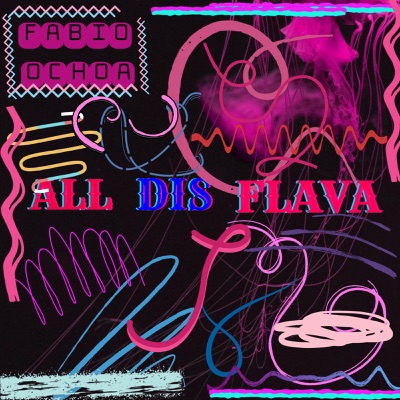 ALL DIS FLAVA (feat. Dre Beatz 91, Ben Schigel & Charles Brown) - Single