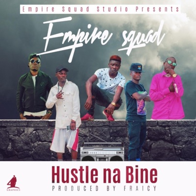 Hustle na Bine (feat. Ballacudah, Slick bwoy, Kelcy kay, Tiez yo & Empire squad) - Single