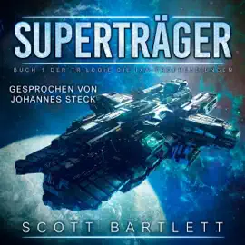 Superträger [Supercarriers]: Die Ixa-Prophezeiungen, Buch 1 [The Ixa Prophecies, Book 1] (Unabridged)