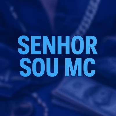SENHOR SOU MC - Single