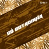 Só Botadinha (feat. Mc Doiszin) - Single