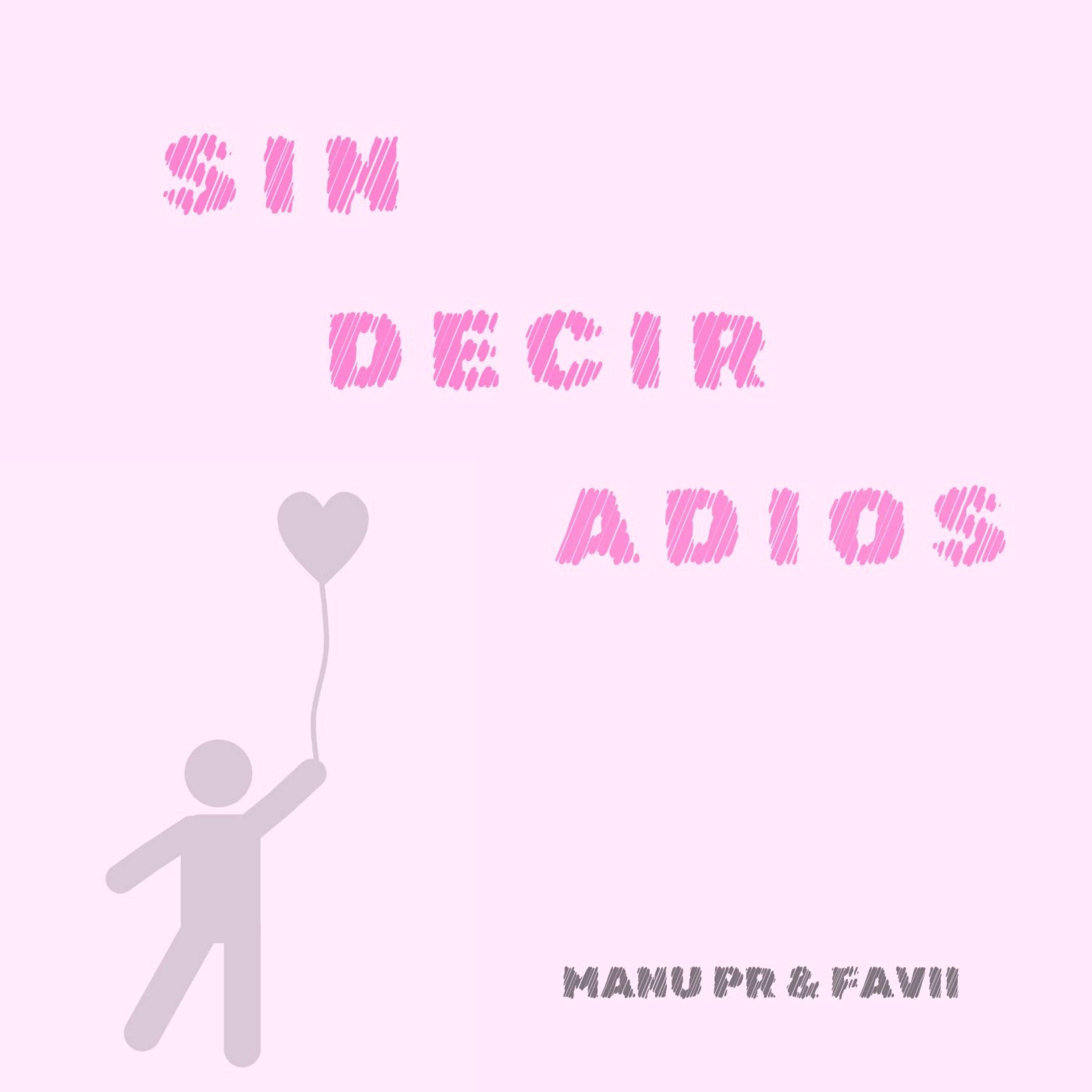 SIN DECIR ADIOS - Single