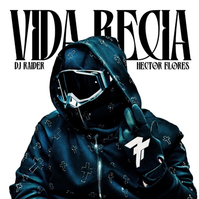 Vida Recia (feat. Dj Raider) - Single