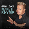 Make It Rhyme (LeVox Live On The Song) - Gary LeVox