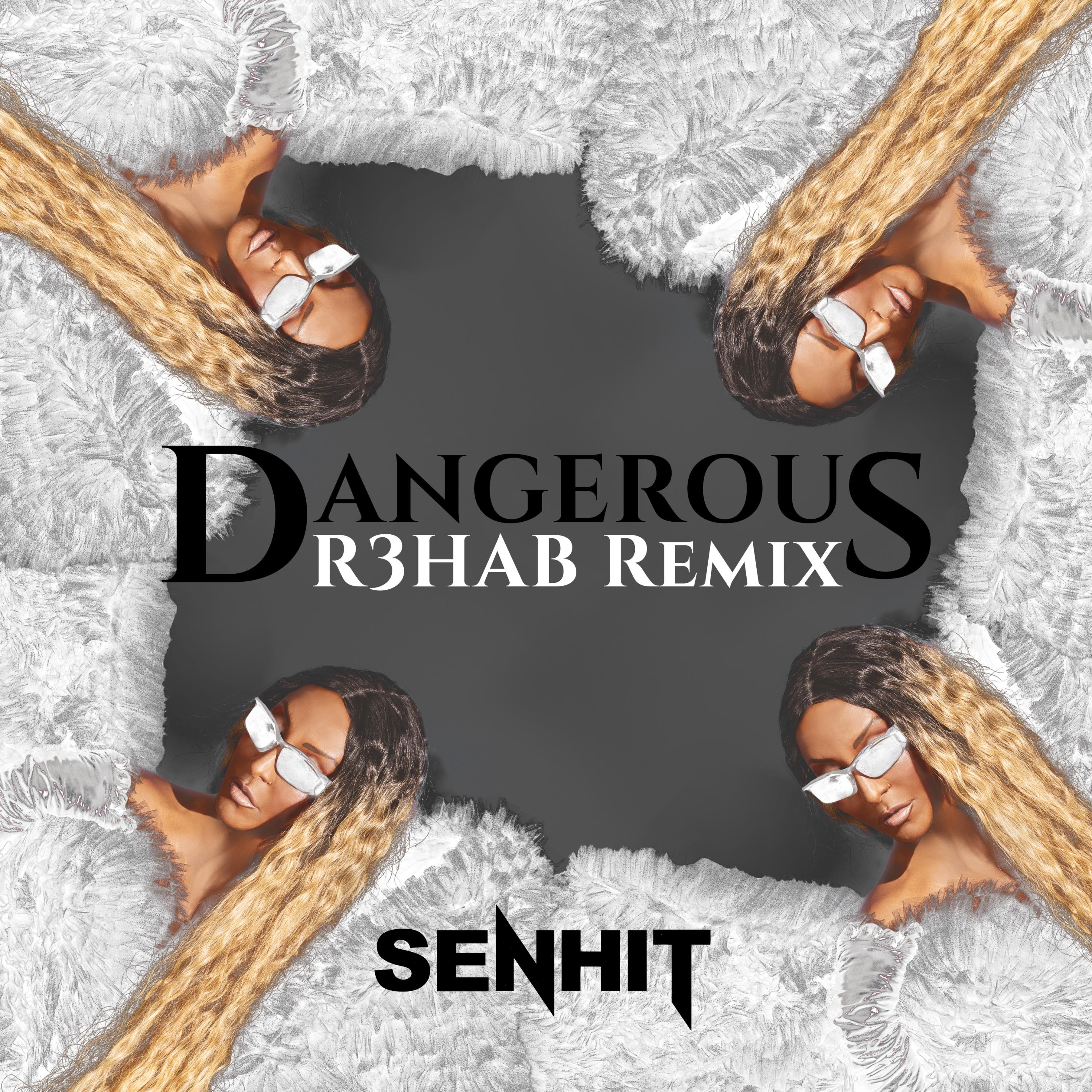 Senhit - Dangerous (R3hab Remix)