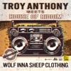 Wolf Inna Sheep Clothing (Troy Anthony Meets House Of Riddim) - Single