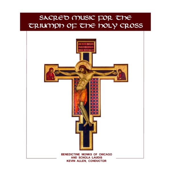 Sacred Music for the Triumph of the Holy Cross