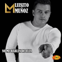 No Me Hablen De Ella - Single - Luisito Muñoz