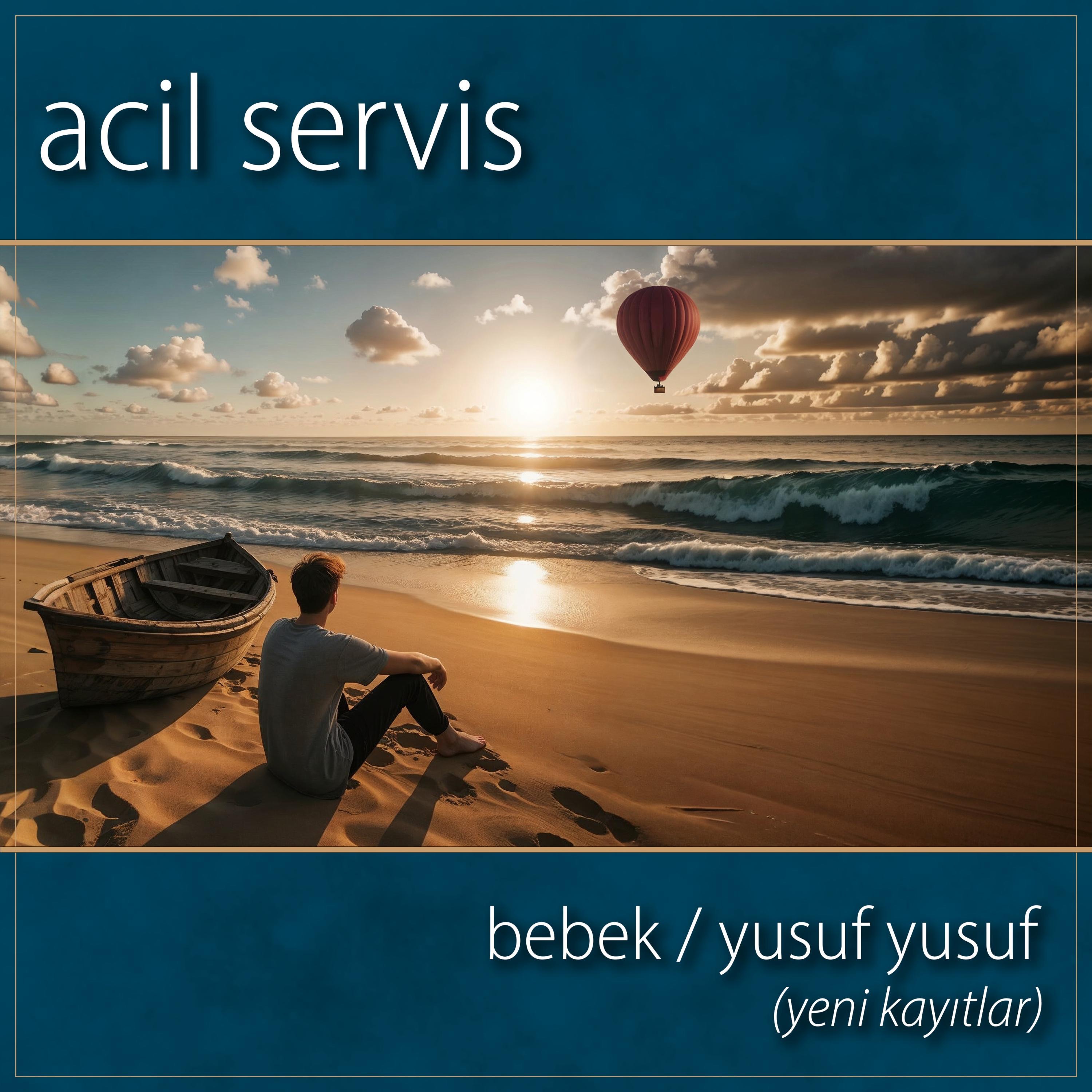 Bebek / Yusuf Yusuf (Yeni Kayıtlar) [2024] - Single