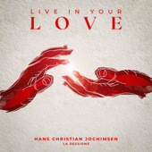 Live in your love - Hans Christian Jochimsen Cover Art