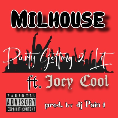 Party Getting 2 Lit (feat. Joey Cool) - Single