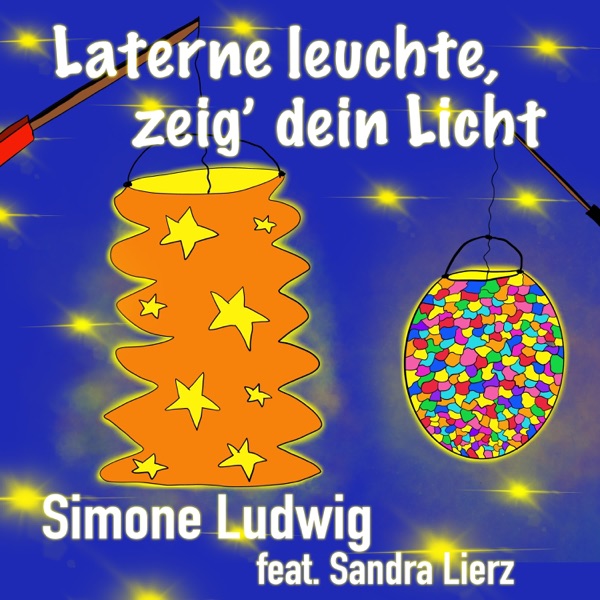 Laterne leuchte, zeig' dein Licht (feat. Sandra Lierz) - Single