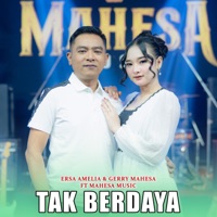 Tak Berdaya (feat. Mahesa Music) - Single - Ersa Amelia & Gerry Mahesa