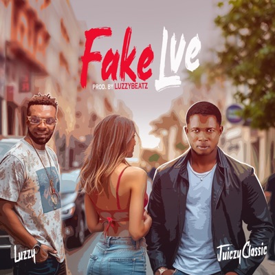 Fake Lve (feat. Juiczyclassic) - Single