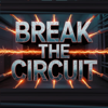 Break the Circuit - H.O.M.E