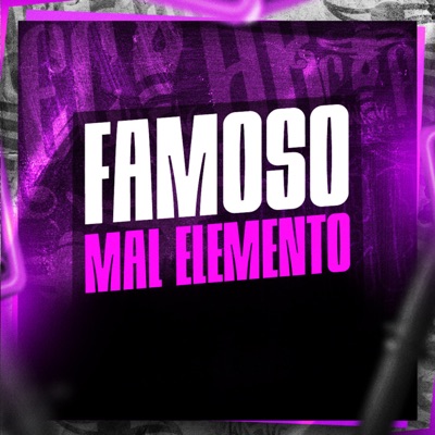 Famoso Mal Elemento (feat. Mc Rr Campos) - Single