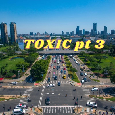 Toxic pt3 - Single