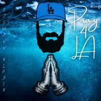 Pray 4 LA - Single - EJ Swavv & Klazik
