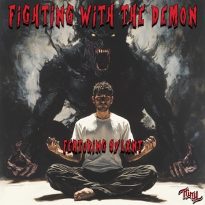 Fighting With The Demon (feat. Sylxnt)