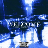 Welcome (feat. Joncross & T B T) - Single - RHEXX