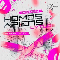 Montagem Homosapiens Cytlos - Single - DJ MYZEN, MC K3 & Crystal Music Brasil
