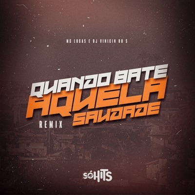 Quando Bate Aquela Saudade (Remix) - Single