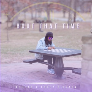 Bout That Time (feat. Torey D'Shaun)