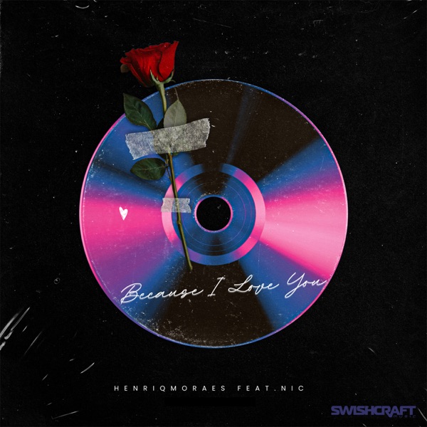 Because I Love You (feat. Nic) - EP