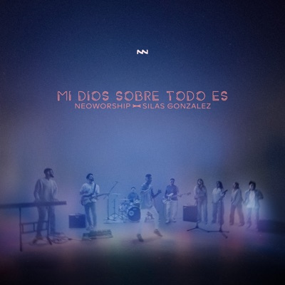 Mi Dios Sobre Todo Es - Single