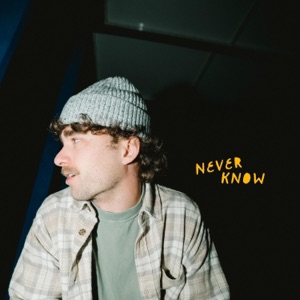 Never Know - Single