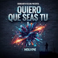 QUIERO QUE SEAS TU - Single - NolyPe
