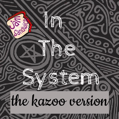 In The System (kazoo version) - Single