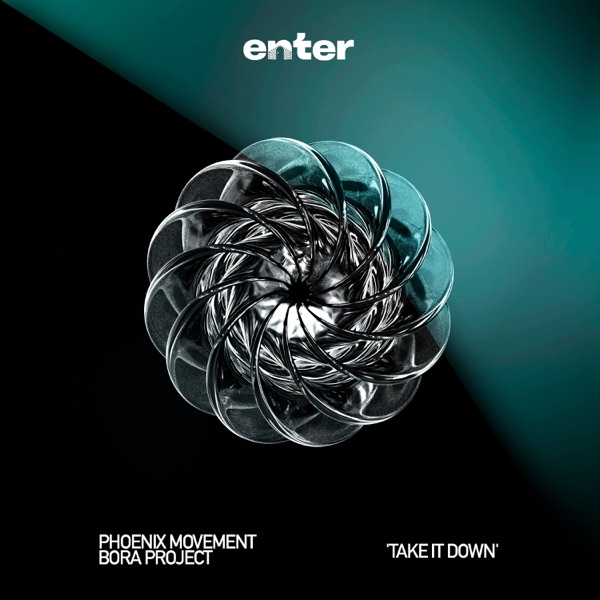 Take It Down [ENTER AUDIO] by Phoenix Movement & Bora Project