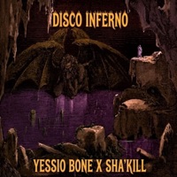 Disco Inferno (feat. Sha'kill) - Single - Yessio Bone