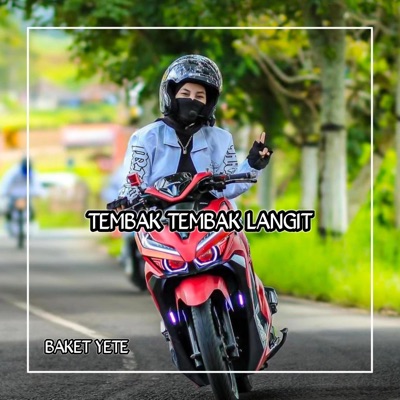 Baket Yete - BREAKBEAT TEMBAK TEMBAK LANGIT MP CLUB