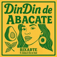 DinDin de Abacate (feat. Gidaia & KN No Beat) - Single - Bixarte