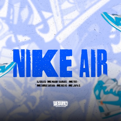 Nike Air (feat. Mc Toti & Mc Japa CL) - Single