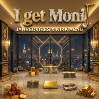 I get moni (feat. Nikk Abad) - Single