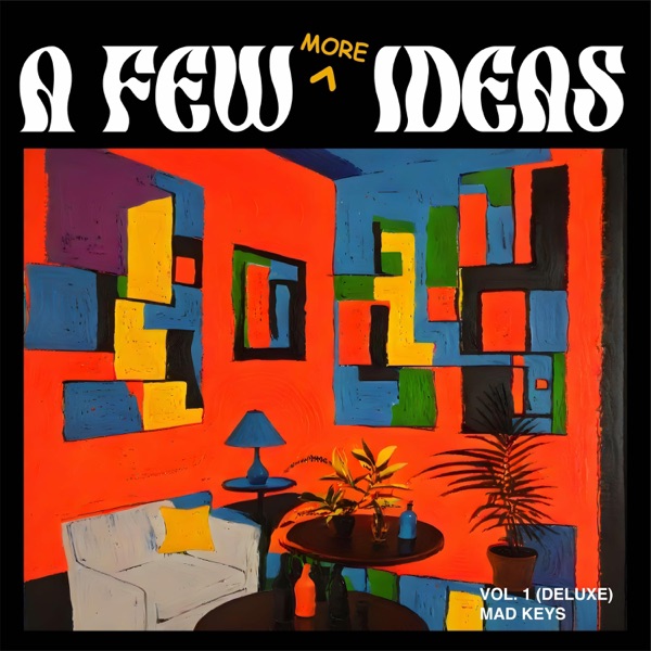 A Few MORE Ideas, Vol. 1
