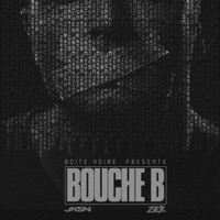 Bouche B - Single - Boîte noire, Zkr & JKSN