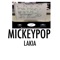 Lakia - Mickeypop lyrics