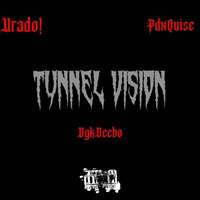 Tunnel Vision (feat. Urado! & PDXQUISE) - Single