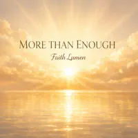 MORE THAN ENOUGH — Faith Lumen