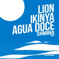 Agua Doce (Shmina Remix) - Single - Lion (VE) & Ikinya