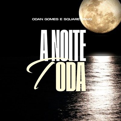 A Noite Toda - Single