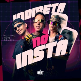Indireta no Insta Mc Teteg, moyb & DJ Mayk