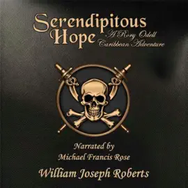 Serendipitous Hope: A Rory Odell Caribbean Adventure (Unabridged)